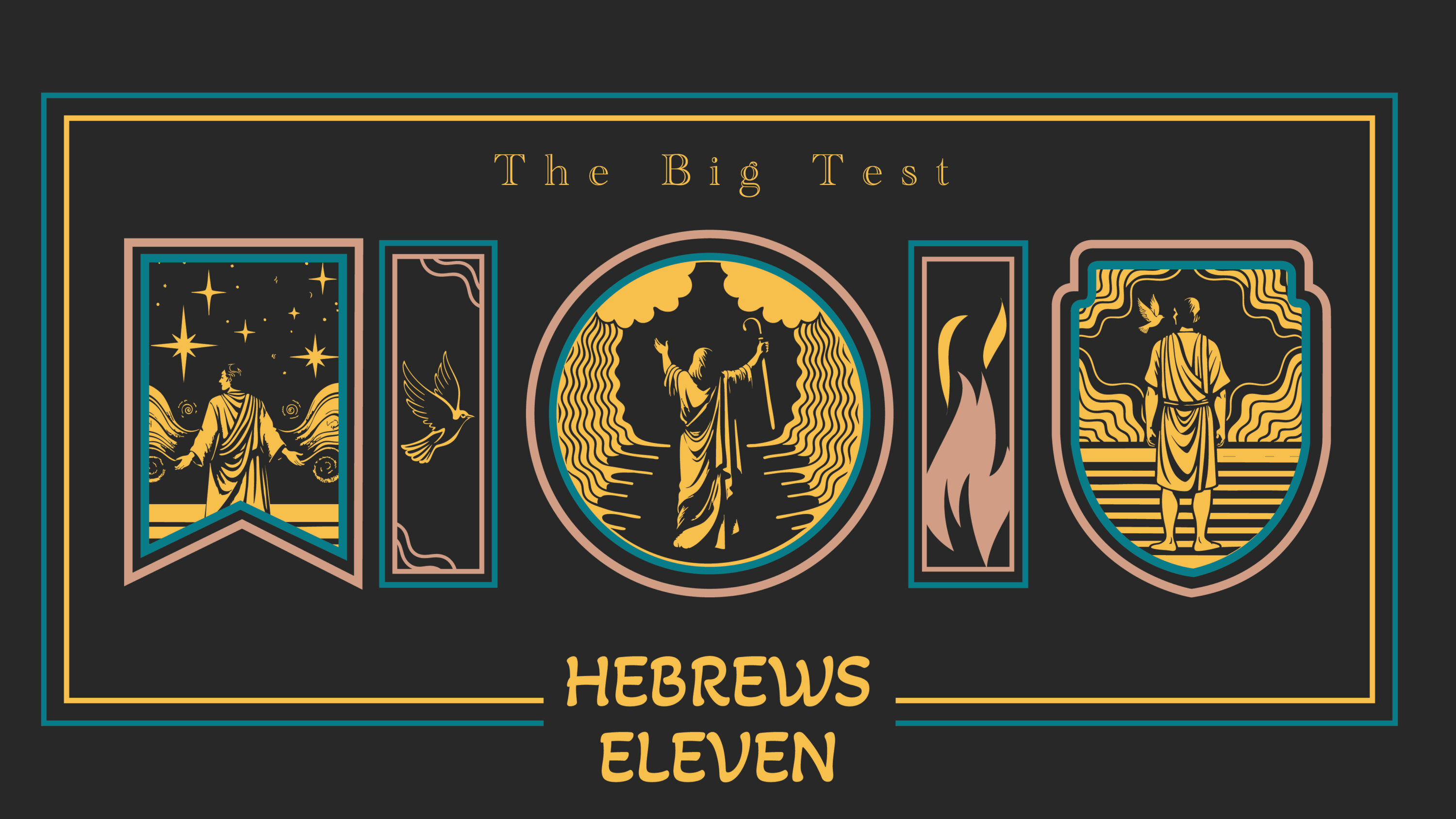 Hebrews 11: The Big Test