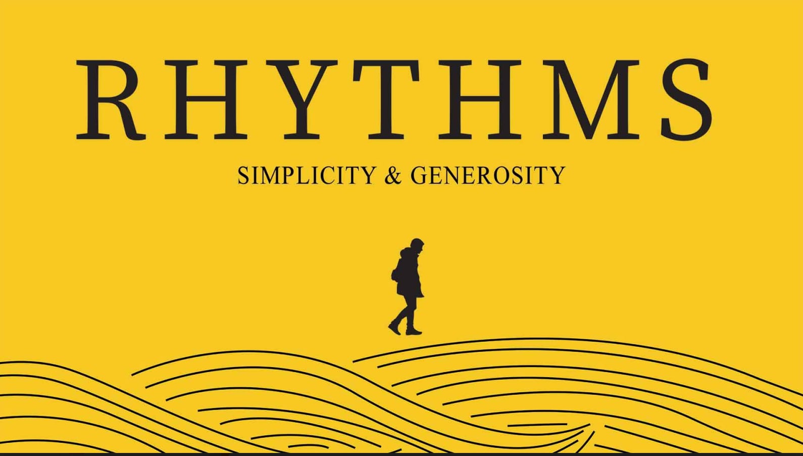 Rhythms: Simplicity & Generosity