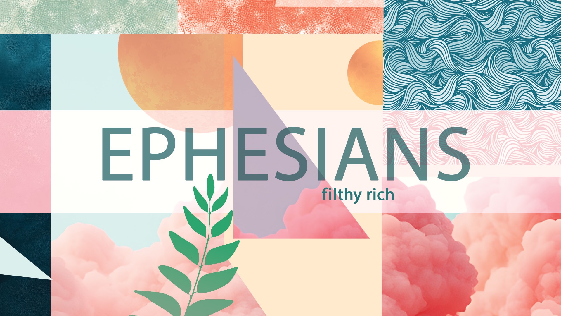 Ephesians: Filthy Rich
