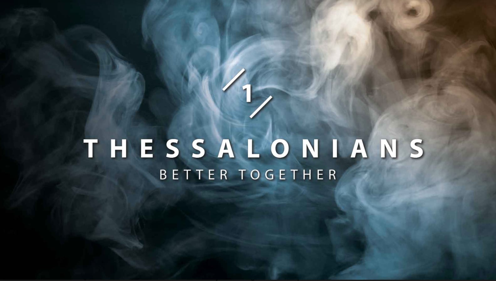 1 Thessalonians: Better Together