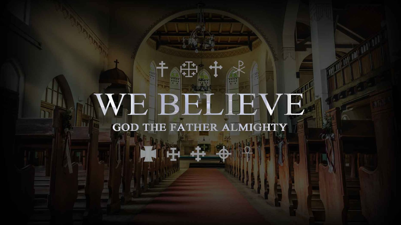 We Believe: God the Father Almighty 