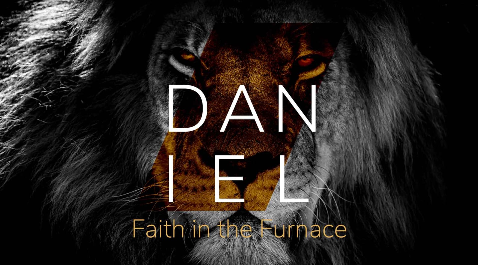 Daniel: Faith in the Furnace