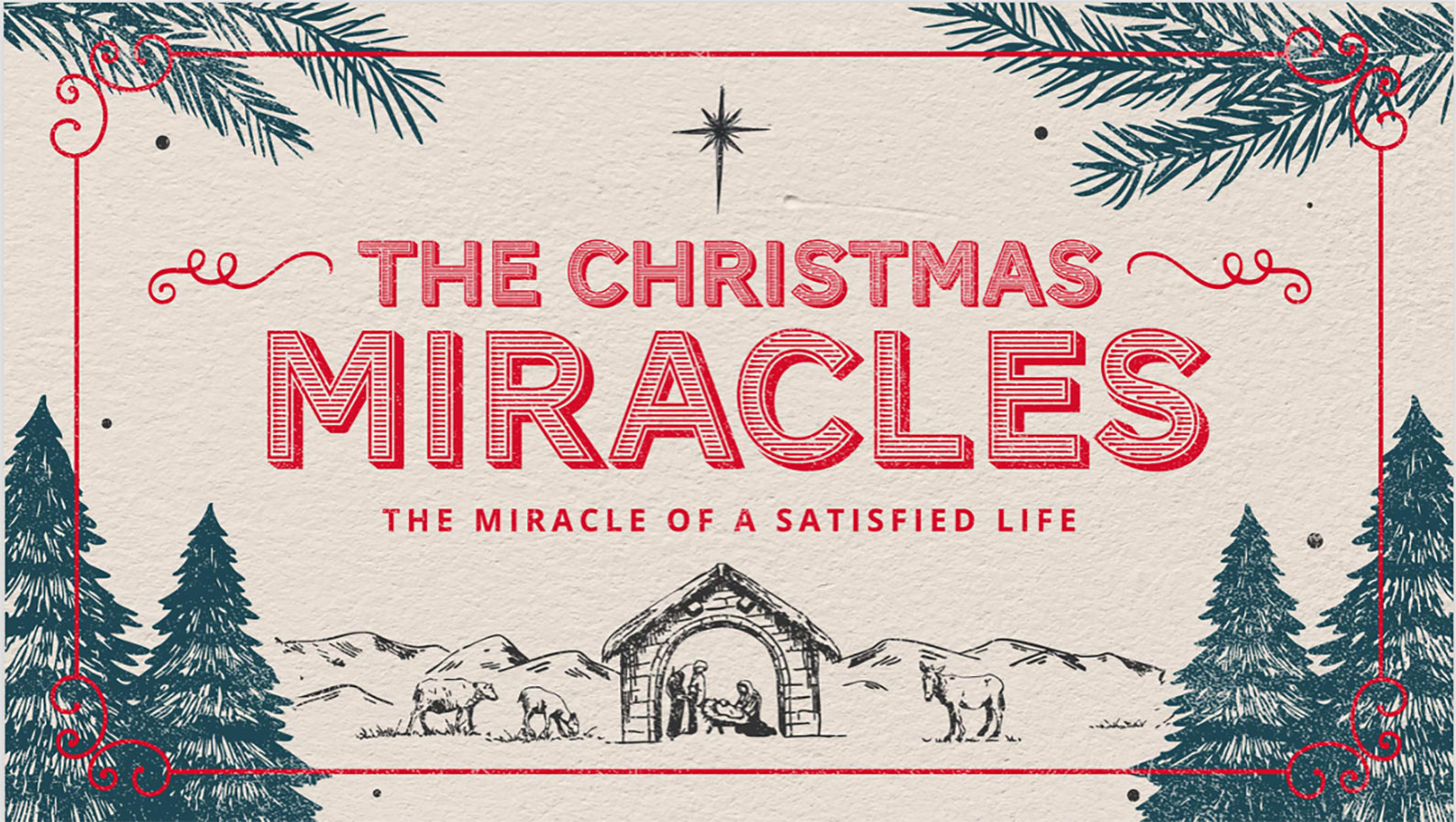 The Christmas Miracles: The Miracle of a Satisfied Life 